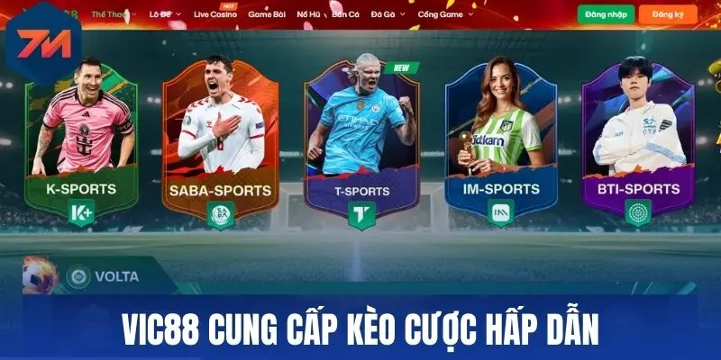 Top Nhà Cái Uy Tín Cá Độ Bóng Đá Dẫn Dầu Thị Trường Việt Nam 4 Vic88 cung cấp kèo cược hấp dẫn