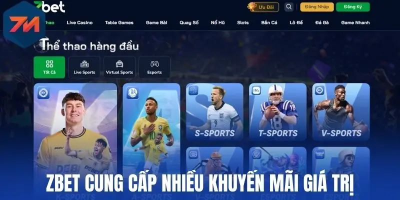 Top Nhà Cái Uy Tín Cá Độ Bóng Đá Dẫn Dầu Thị Trường Việt Nam 9 Zbet cung cấp nhiều khuyến mãi giá trị