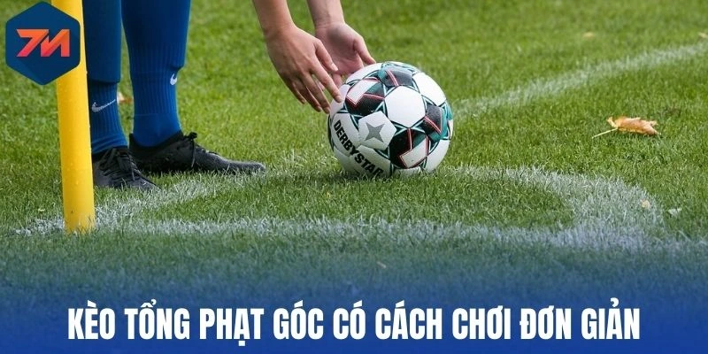Kèo Tổng Phạt Góc - Bí Quyết Cược Bóng Đá Tăng Tỷ Lệ Thắng 1 Kèo tổng phạt góc có cách chơi đơn giản