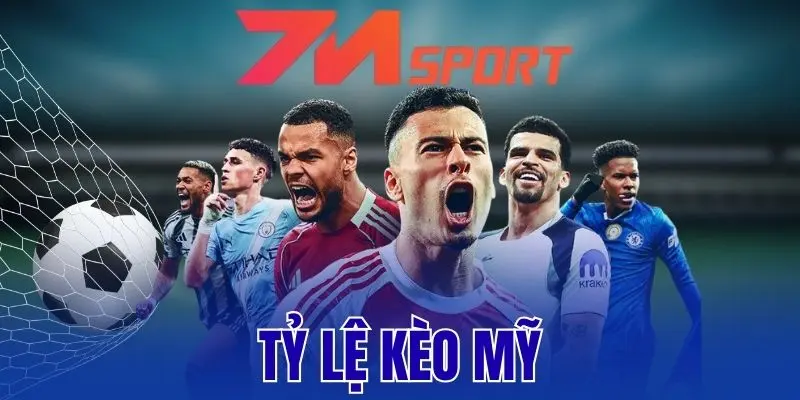 Tỷ Lệ Kèo Mỹ - Hiểu Đúng Cách Đọc, Kinh Nghiệm Thực Chiến 4 Tỷ Lệ Kèo Mỹ – Hiểu Đúng Cách Đọc, Kinh Nghiệm Thực Chiến
